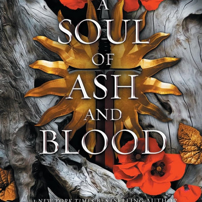 A Soul of Ash and Blood: A Blood and Ash Novel