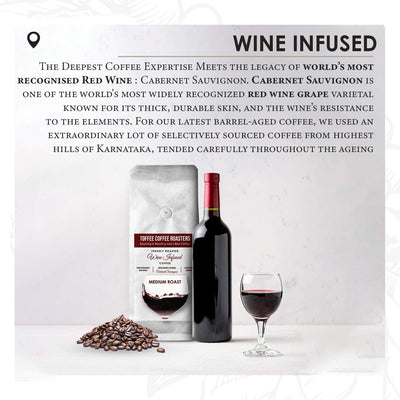 Cabernet Sauvignon Wine Barrel Aged Coffee | Toffee Coffee Roasters | Arabica Freshly Medium Roast | Coffee Notes: Fine Red Grapes and Wine (Decoction Coffee Maker, 250gm)