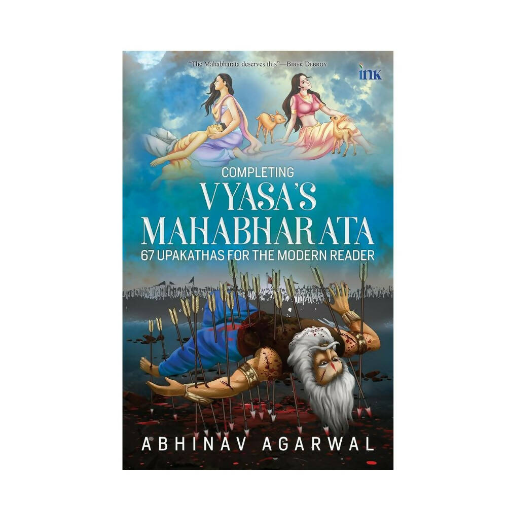 Completing Vyasa’S Mahabharata (67 Upakathas For The Modern Reader) -B ...